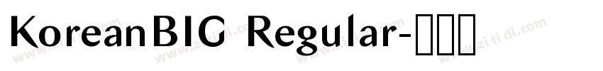 KoreanBIG Regular字体转换